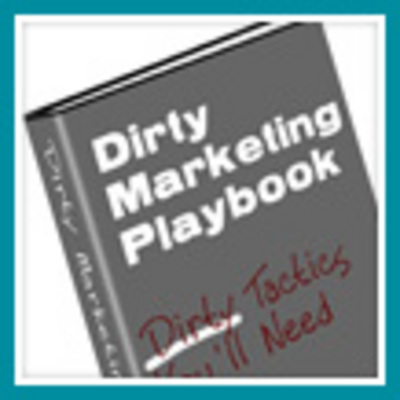 Product picture Dirty Marketing Playbook: Make More $$$ From Your Website!